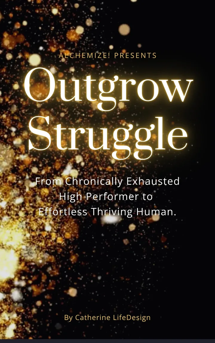 Outgrow Struggle by Catherine LifeDesign